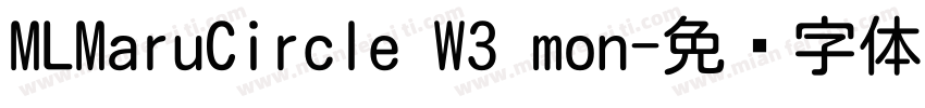 MLMaruCircle W3 mon字体转换